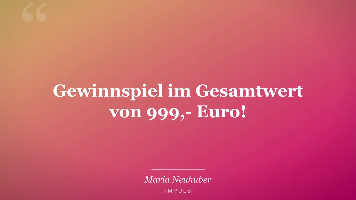 Gewinnspiel im Gesamtwert von 999,- Euro!