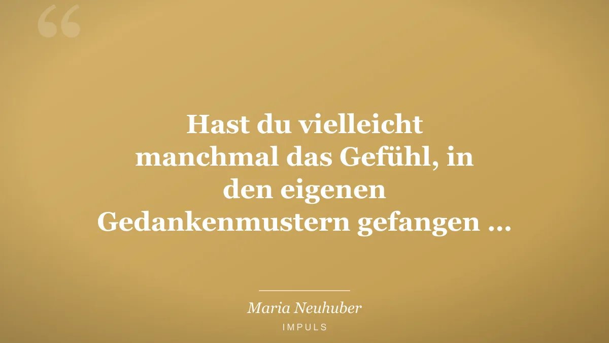 Hast du vielleicht manchmal das Gefühl, in den eigenen Gedankenmustern gefangen zu…