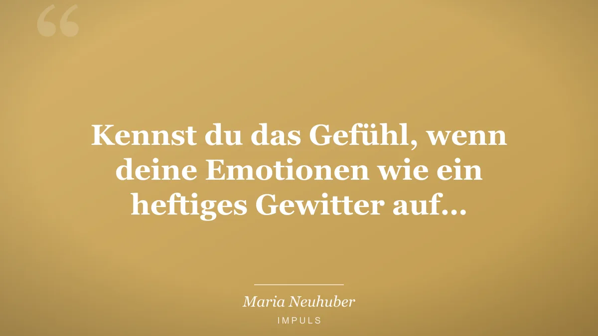 Kennst du das Gefühl, wenn deine Emotionen wie ein heftiges Gewitter auf…