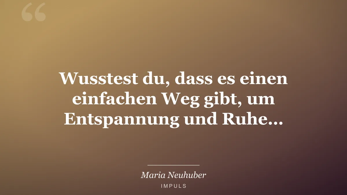 Wusstest du, dass es einen einfachen Weg gibt, um Entspannung und Ruhe…